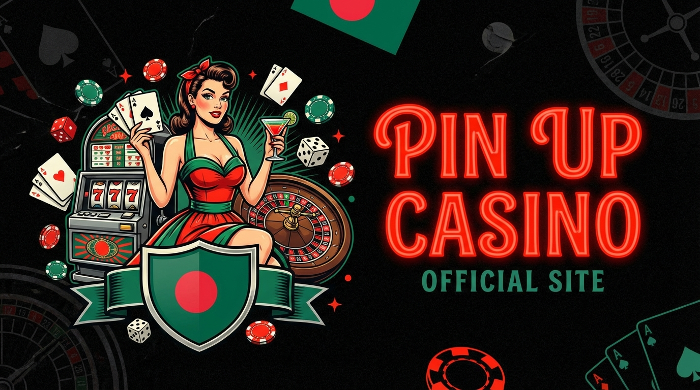 Pin Up Casino Bangladesh